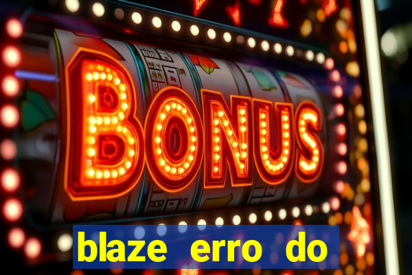 blaze erro do servidor interno